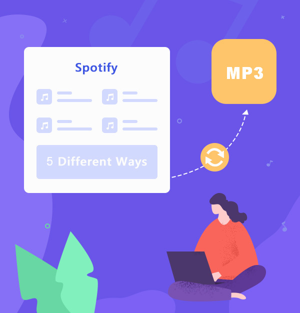 5 verschiedene Möglichkeiten, Spotify in MP3 umzuwandeln