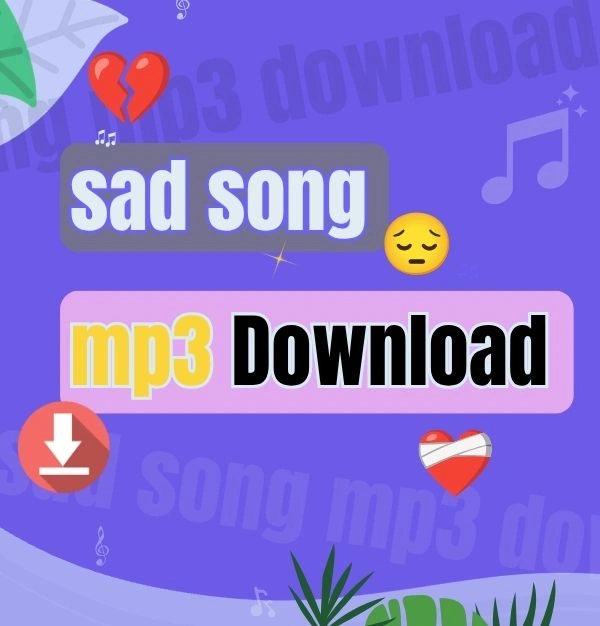 Sad song MP3 download