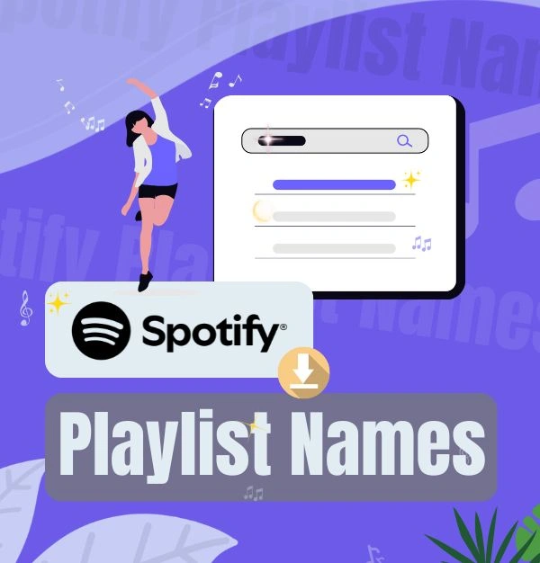 Come up with Spotify Playlist names